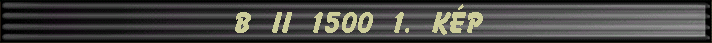 B II 1500 1. k�p